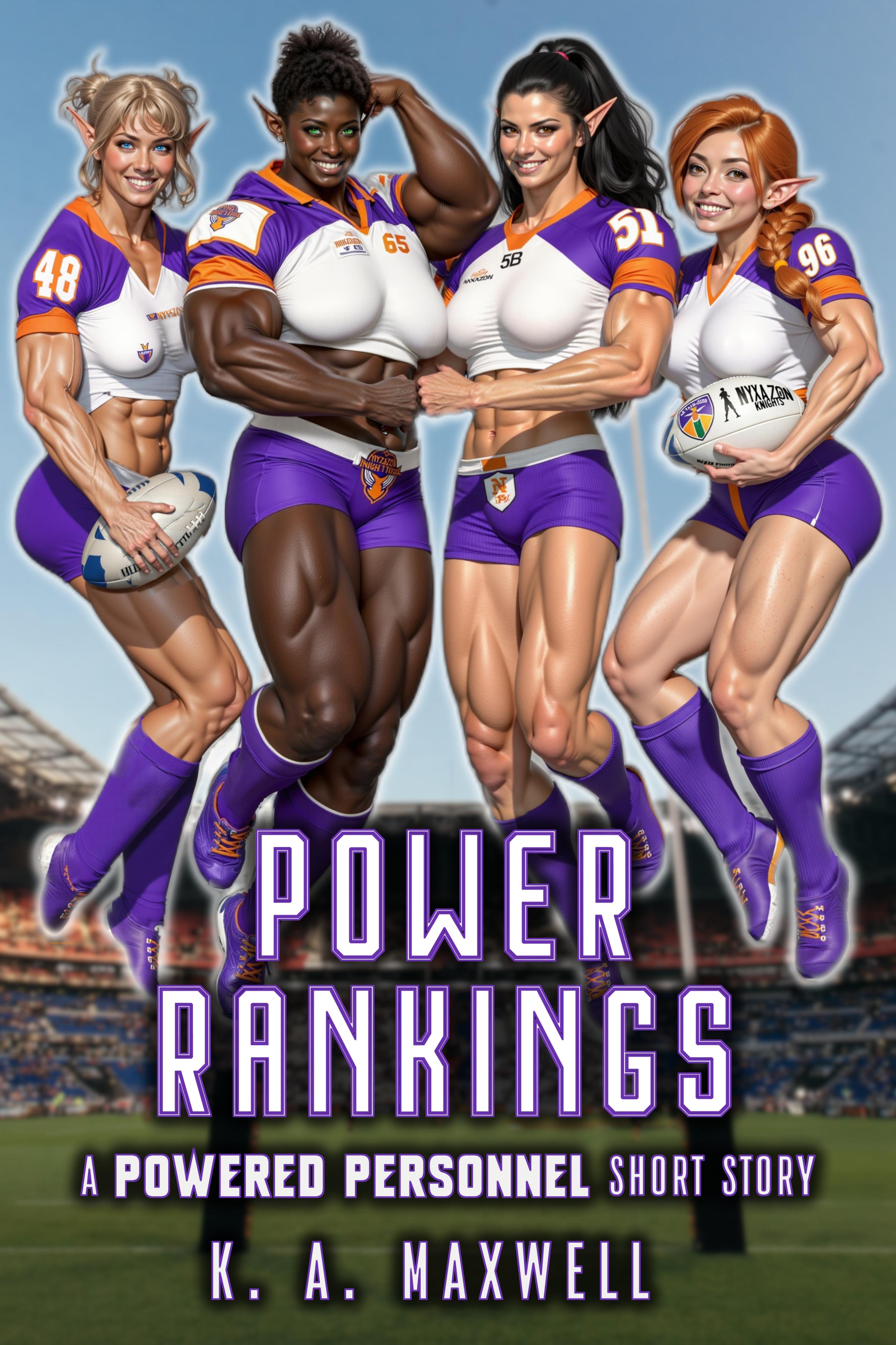 Power Rankings by: K. A. Maxwell
